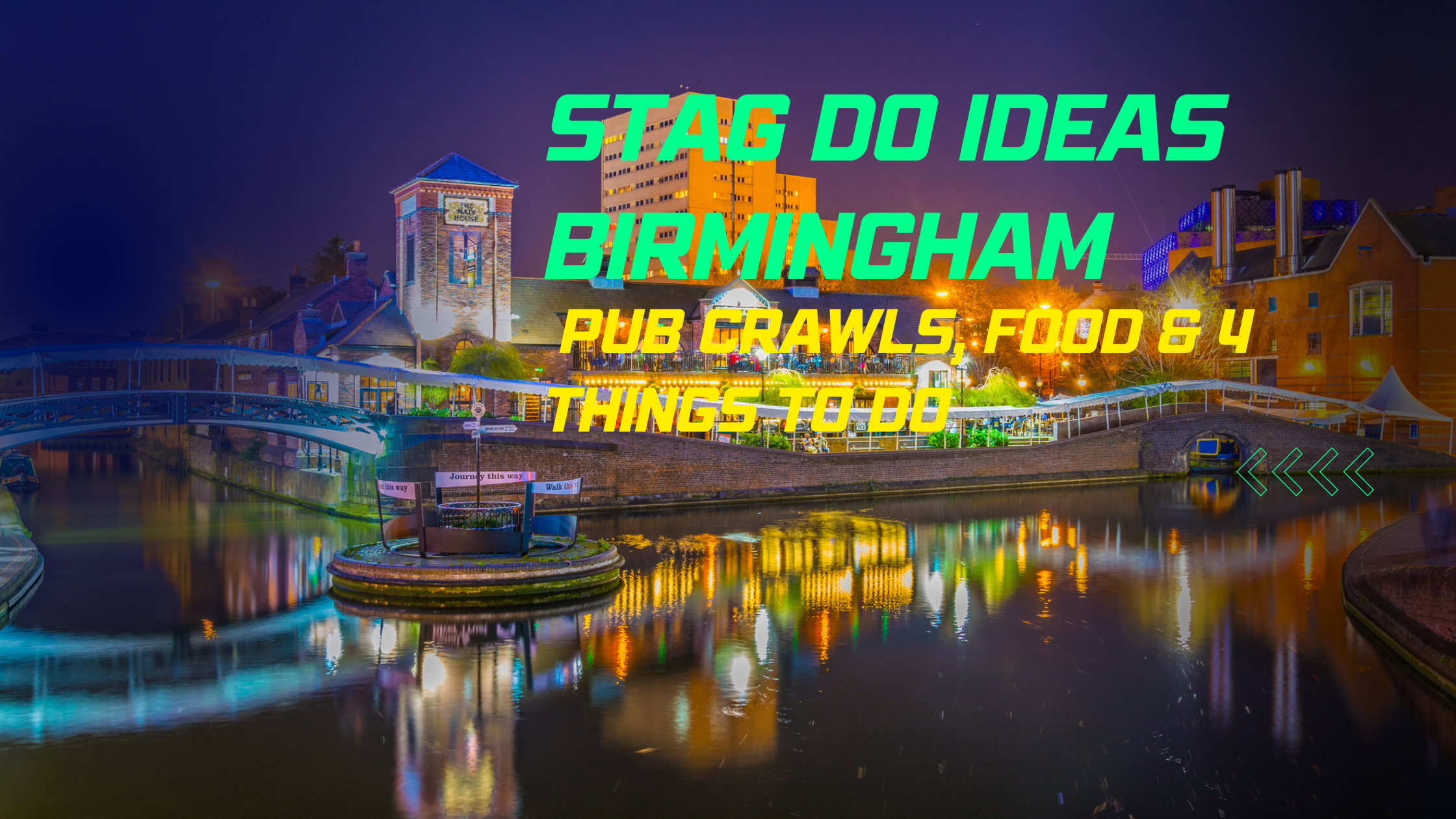 Birmingham Stag Do Activities – What to Eat, Where to Drink and What to Do